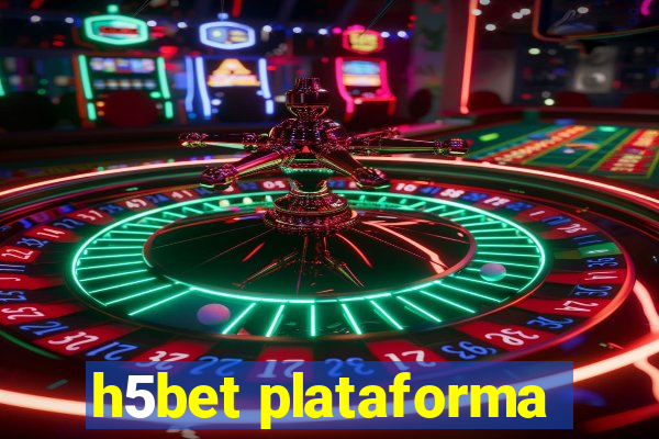 h5bet plataforma